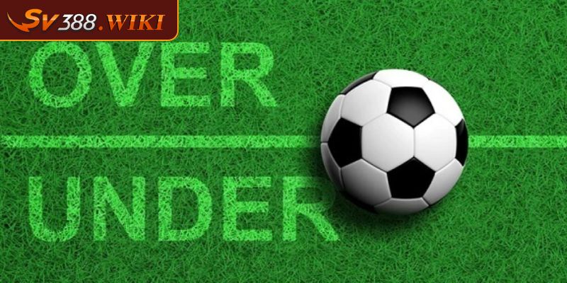 Kèo Tài Xỉu 1 Trái SV388 Cách Đặt Cược Chuẩn Cho Các Bet Thủ 3 Chia sẻ kinh nghiệm chơi Over/Under 1 trái hay cho bet thủ